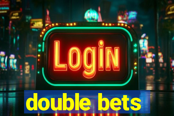 double bets